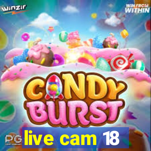 live cam 18